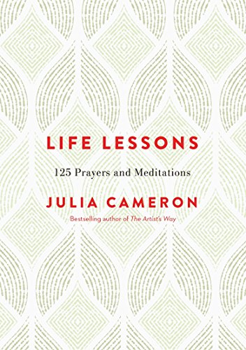 Life Lessons: 125 Prayers and Meditations