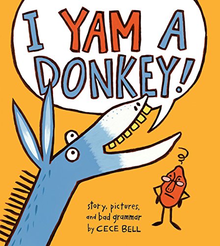 I Yam a Donkey! (A Yam and Donkey Book)