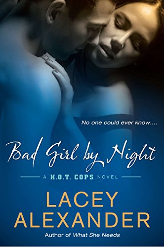 Bad Girl By Night: A H.O.T. Cops Novel