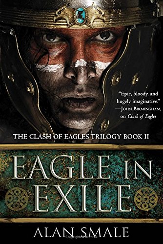 Eagle in Exile: The Clash of Eagles Trilogy Book II