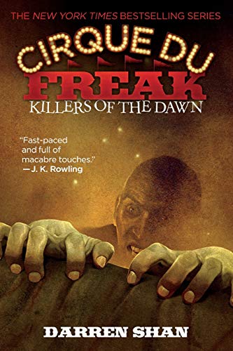 Cirque Du Freak: Killers of the Dawn: Book 9 in the Saga of Darren Shan (Cirque Du Freak, 9)