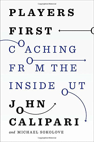 Players First: Coaching from the Inside Out