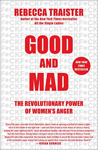 Good and Mad: The Revolutionary Power of Women's Anger