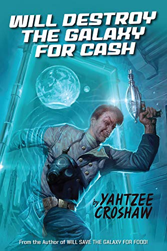 Will Destroy the Galaxy for Cash (Yahtzee Croshaw) (Jacques Mckeown)