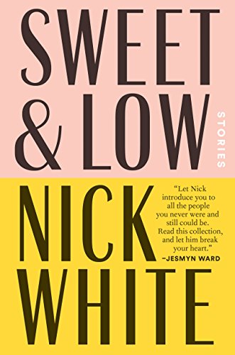 Sweet and Low: Stories