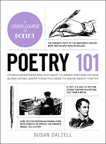 Poetry 101: From Shakespeare and Rupi Kaur to Iambic Pentameter and Blank Verse, Everything You Need to Know about Poetry (Adams 101)