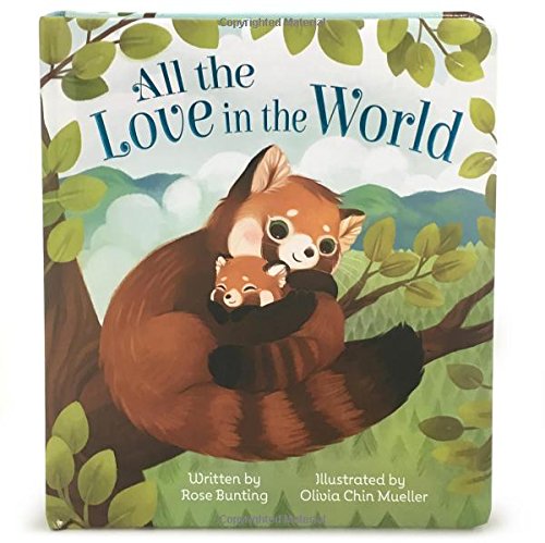 All the Love in the World: Children's Board Book (Love You Always)