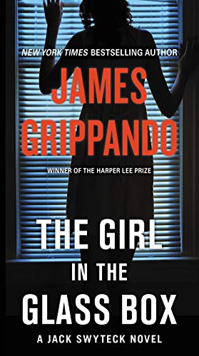 The Girl in the Glass Box: A Jack Swyteck Novel (Jack Swyteck Novel, 15)