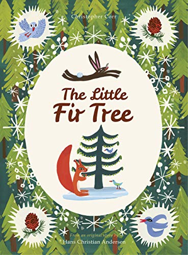 The Little Fir Tree: From an original story by Hans Christian Andersen