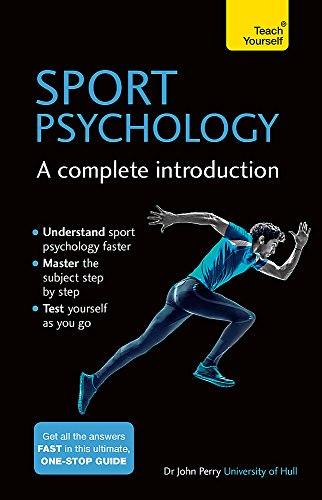 Sports Psychology - A Complete Introduction (Teach Yourself)