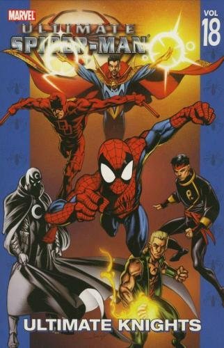 Ultimate Spider-Man Vol. 18: Ultimate Knights