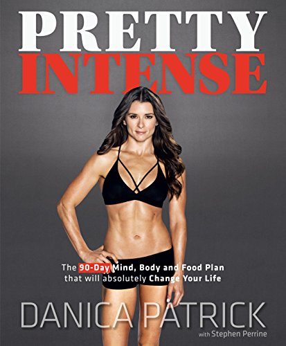 Pretty Intense: The 90-Day Mind, Body and Food Plan that will absolutely Change Your Life