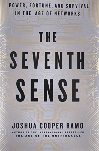 The Seventh Sense: Power, Fortune, and Survival in the Age of Networks