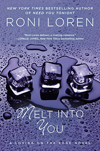 Melt Into You (A Loving on the Edge Novel)