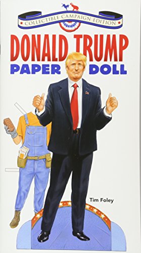 Donald Trump Paper Doll Collectible Campaign Edition (Dover Paper Dolls)