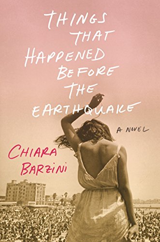 Things That Happened Before the Earthquake: A Novel