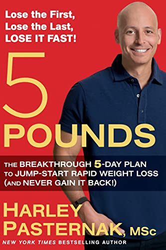 5 Pounds: The Breakthrough 5-Day Plan to Jump-Start Rapid Weight Loss (and Never Gain It Back!)