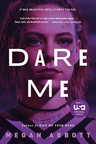 Dare Me: A Novel