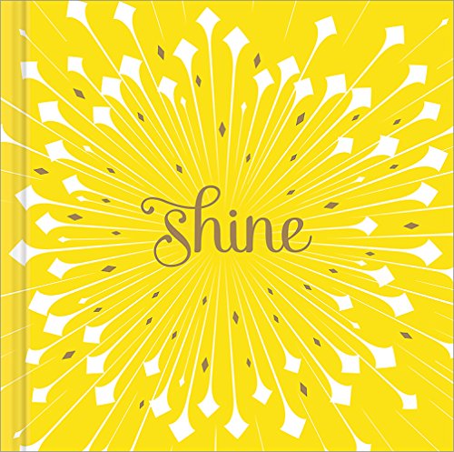 Shine — A gift book to celebrate someone who shines bright.