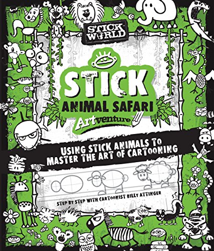 Stick Sketch School: An Animal Artventure: Mastering the Art of Stick Figure Critters (Stick World)