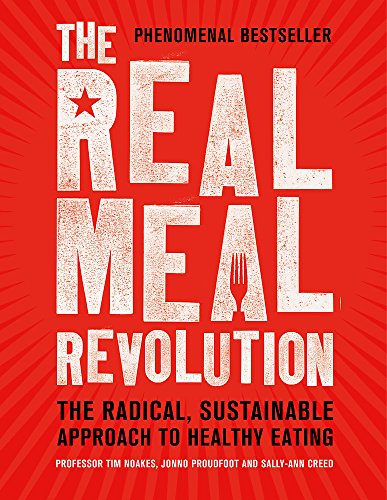 The Real Meal Revolution: The Radical, Sustainable Approach to Healthy Eating (Age of Legends)