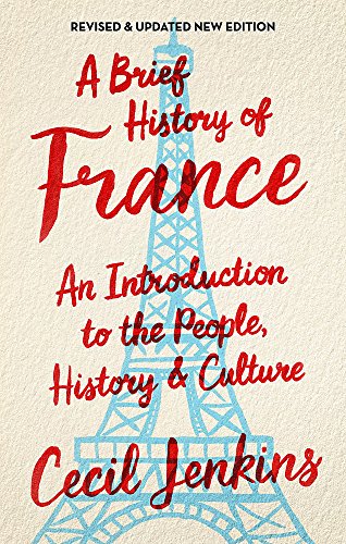 A Brief History of France, Revised and Updated (Brief Histories)