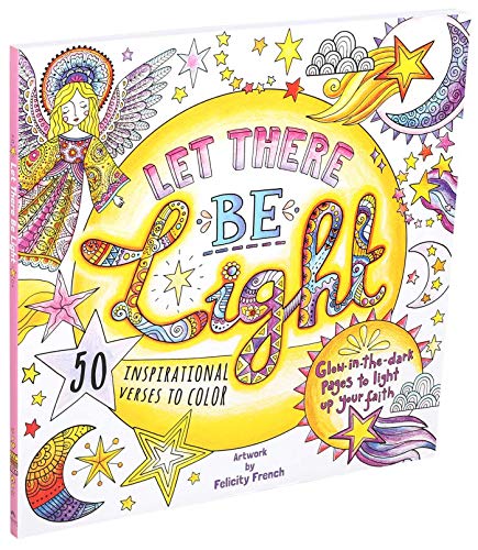 Let There Be Light: A Glow in the Dark Coloring Book