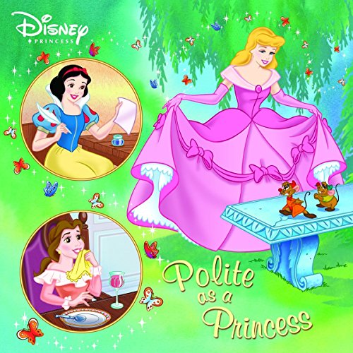 Polite as a Princess (Disney Princess) (Pictureback(R))