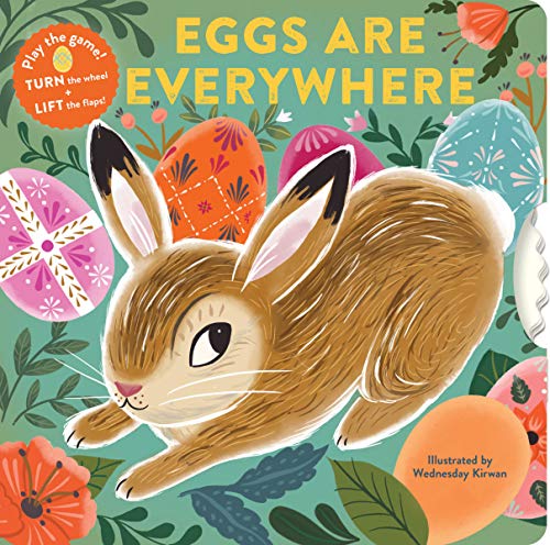 Eggs Are Everywhere: (Baby's First Easter Board Book, Easter Egg Hunt Book, Lift the Flap Book for Easter Basket)