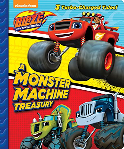 A Monster Machine Treasury (Blaze and the Monster Machines)