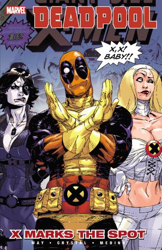 Deadpool, Vol. 3: X Marks the Spot