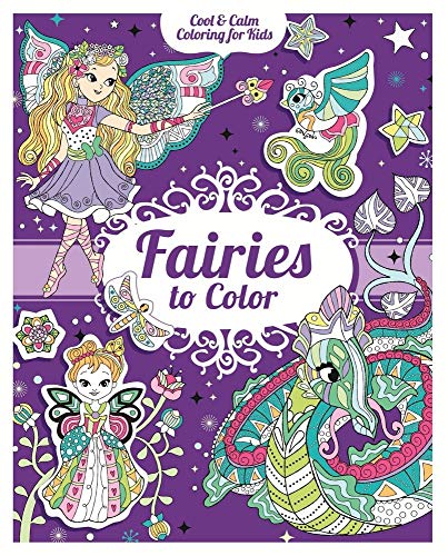 Fairies to Color: With 200 Stickers (Cool & Calm Coloring for Kids)