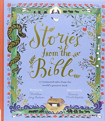 Stories from the Bible: 17 Treasured Tales from the World's Greatest Book