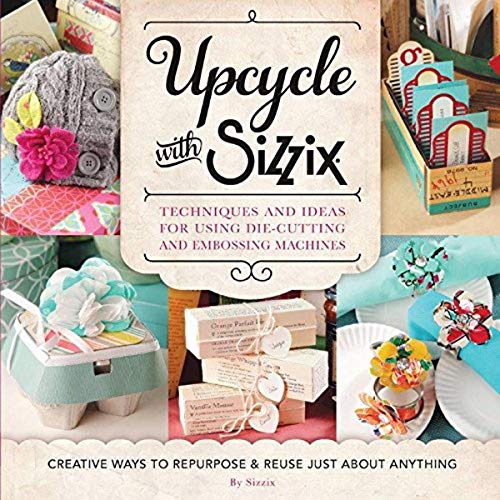 Quayside Publishing Quarry Books, Upcycle with Sizzix