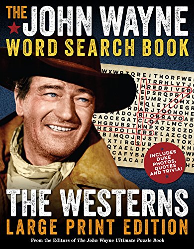 The John Wayne Word Search Book – The Westerns Large Print Edition (John Wayne Puzzle Books)