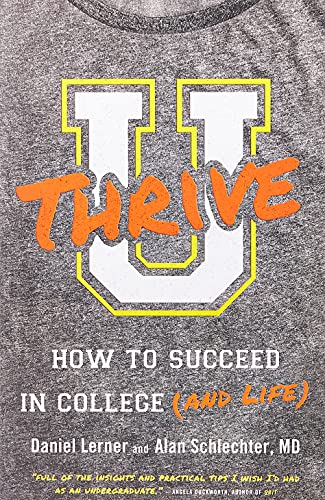 U Thrive: How to Succeed in College (and Life)