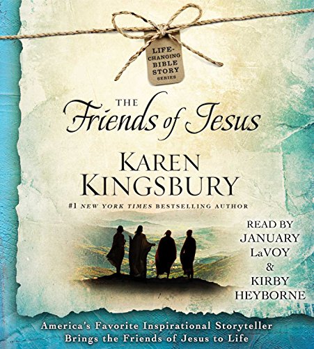 The Friends of Jesus (Life-Changing Bible Study Series)